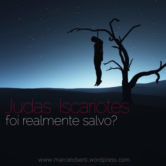 Judas Iscariotes foi realmente salvo? Judas0